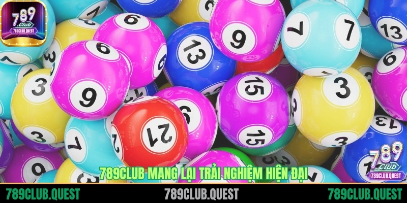 789CLUB mang lại trải nghiệm hiện đại