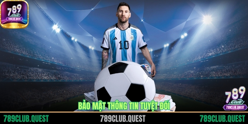 Bảo mật thông tin tuyệt đối