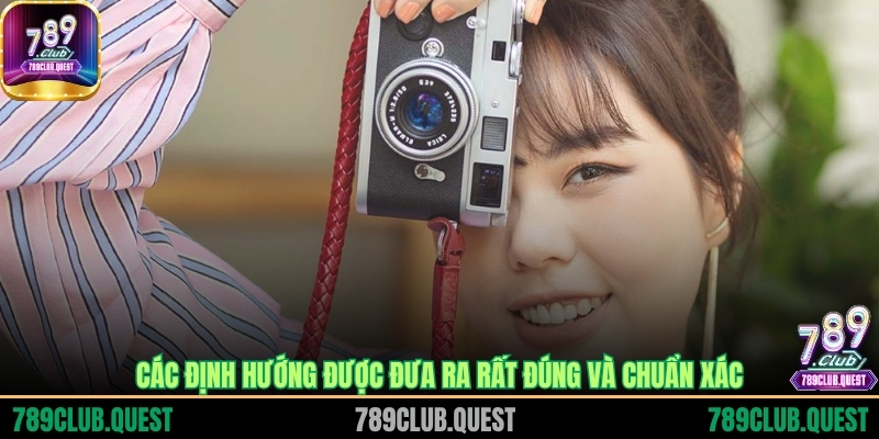 Các định hướng được đưa ra rất đúng và chuẩn xác