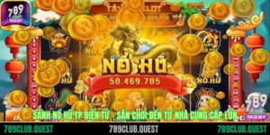 Sảnh nổ hũ TP Điện tử