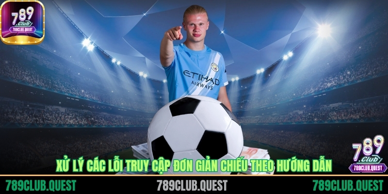 Xử lý các lỗi truy cập đơn giản chiếu theo hướng dẫn